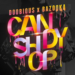DOOBIOUS x BAZOOKA - CANDY SHOP