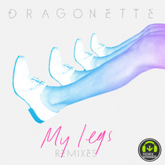 Dragonette - My Legs (Fed Conti Remix)