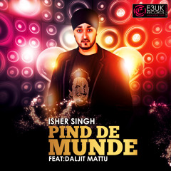 Pinda De Munde - Isher Singh ft. Daljit Mattu