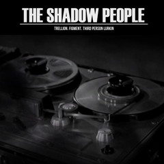 The Shadow People - In The Vault (Trellion & Figment)