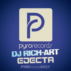 DJ Rich-Art - Ejecta [Pyro Records]