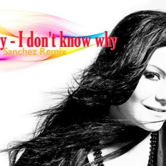 I DON`T KNOW WHY - MOONY ( VIcttor Sanchez REMIX)