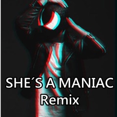 She´s a Maniac (YanKii Remix)