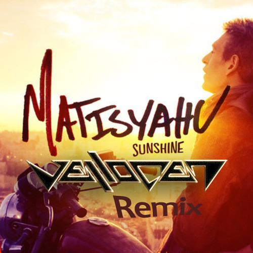 Matisyahu - Sunshine (Vellocet Remix)