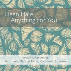 Dean Hale - Anything For You (Manuel Kane Remix) [FREE DOWNLOAD]