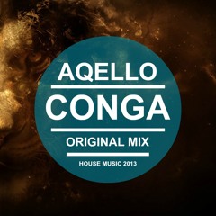 Aqello - Conga (Original Mix)