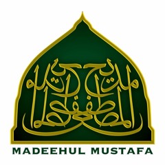 Madad - Madeehul Mustafa