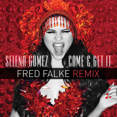 Selena Gomez - Come and Get It (Fred Falke Club Mix)