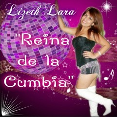 10.Lizeth Lara - La Reina De La Cumbia ( Dif. Febrero 2013).MP3