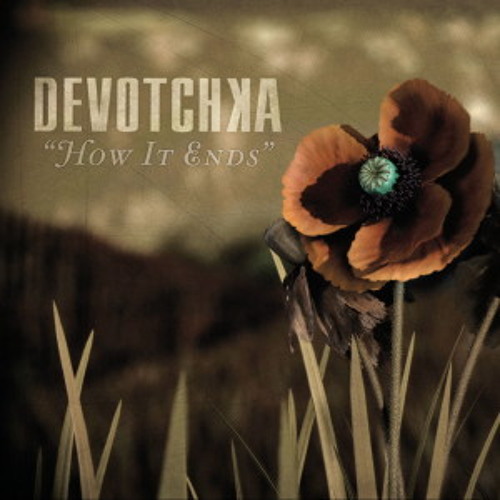 Devotchka - How It Ends (Glas Enaid Bootleg Remix)