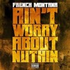 French Montana - Aint Worried Bout Nothin (DJ BkStorm Remix)