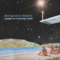 The Band In Heaven - Fairweather Friends
