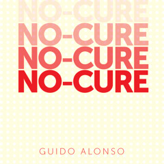 GuidoLovesAudio - No Cure