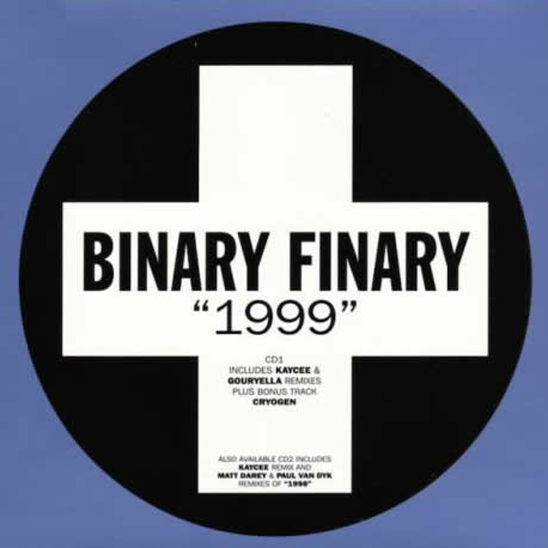 Listen to Binary Finary - 1999 (Kay Cee Remix) by Binary Finary in