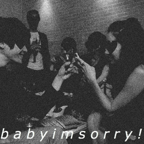 B A B Y I M S O R R Y