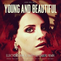Lana Del Rey - Young And Beautiful (Elektromekanik & Happy Gutenberg Remix) :: Free Download