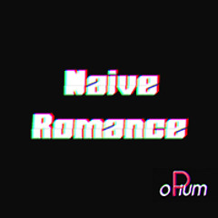 Opione - Naive Romance