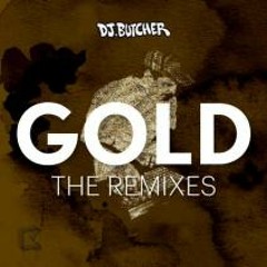 DJ Butcher - Gold (Zanetic Remix) OUT NOW ON KLUB KIDS