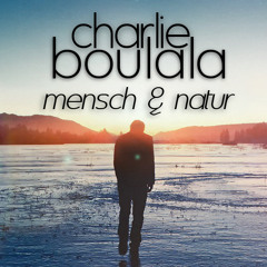 Charlie Boulala - Mensch & Natur