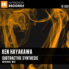 Ken Hayakawa - Subtractive Synthesis (Original Mix) [IR008]
