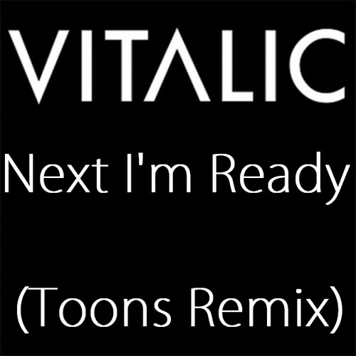 Vitalic - Next I'm Ready (Toons Remix)