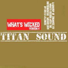 What's Wicked (Version 8) ***EXCLUSIVE DOWNLOAD link in description***