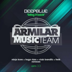 Deepblue - Bring it Back (Ninja Kore Remix)