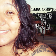 08- Sara Donato - Made In Roça (Part. Gaiva - Prod.Kuririn)