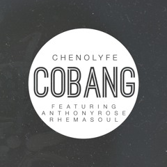 Cheno Lyfe - Cobang ft. Rhema Soul & Anthony Rose