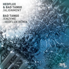 Hedflux & Bad Tango - Alignment [OUT NOW!]