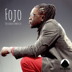 Fojo | Too Scared To Move In