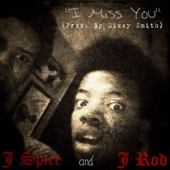 I miss you (Prod  By Dizzy Smith)