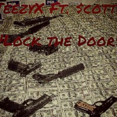 JeezyX Ft. $cott Summers "Lock the door"