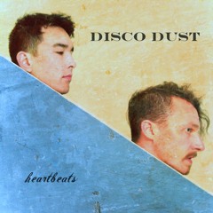 Disco Dust - Heartbeats