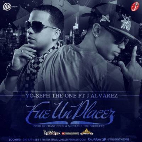 Fue Un Placer    J Alvarez Ft Yoseph 'The One' (Video Letra) (Letra)