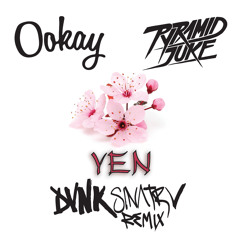 OOKAY X PYRAMID JUKE - YEN ( DVNK SINΛTRV REMIX )