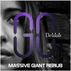 Delilah - Go (Massive GIANT's TraP RemiX)