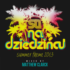 SQ na Dziedzincu - Summer Theme 2013 by Matthew Clarck