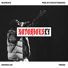 Notoriously (Prod. By Chuck Strangers)