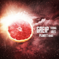 Greip - Vihma Loits ( Planeet Remix ) [ Tasuta / Free Download ]