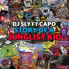 DJ SLY FT CAPO 'STORY OF A JUNGLIST KID'