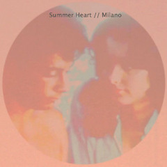 SUMMER - HEART - Milano