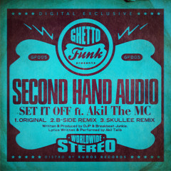 Second Hand Audio Feat Akil The MC - Set It Off (Original)