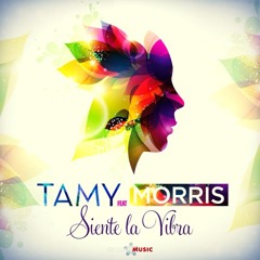 Tamy feat Morris -Siente La Vibra ( Radio Edit + )