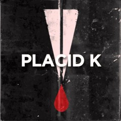 PLACID-K Come Down