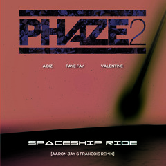 PHAZE 2 - This Ship Was Made By NASA Baby [Spaceship Ride]  [Aaron Jay & Francois Remix]
