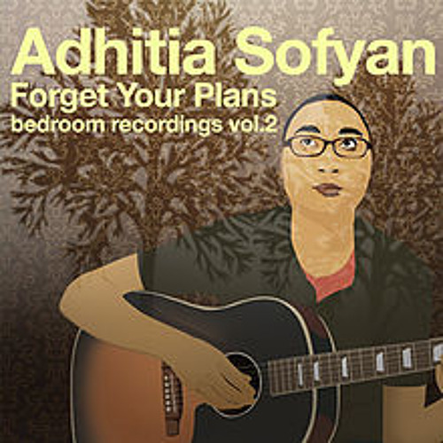 adhitia sofyan forget jakarta