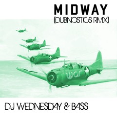 DJ Wednesday & DJ Bass - Midway - (Dubnostics Rmx)