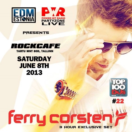 Stream Ferry Corsten live at Rock Café // EDM Estonia, Tallinn 2013 [June  8, 2013] by ferry-corsten | Listen online for free on SoundCloud