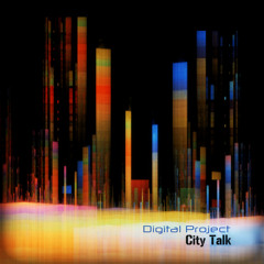 Digital Project - City Talk E.P. - City Talk